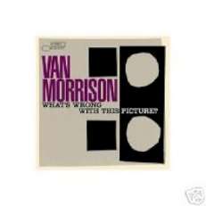 VAN MORRISON CD WHATS WRONG WITH THIS PICTURE SEALED M