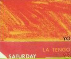 YO LA TENGO CDS SATURDAY +2 NEW UK IMP HOBOKEN NJ INDIE