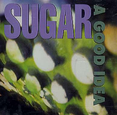 SUGAR CDS A GOOD IDEA 5 TRK PROMO M HUSKER DU BOB MOULD