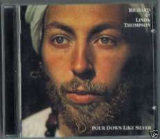 RICHARD & LINDA THOMPSON CD POUR DOWN LIKE SILVER + INS