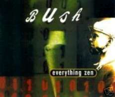 BUSH CD S EVERYTHING ZEN +3 NON LP TRK UK IMP NEW MINT