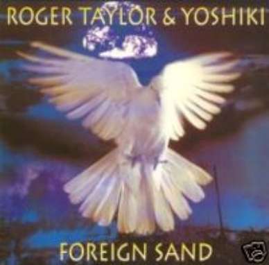 ROGER TAYLOR & YOSHIKI CD S FOREIGN SAND UK NEW QUEEN