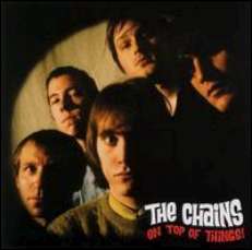 THE CHAINS CD ON TOP OF THINGS! SEALED GARAGE BIG BEAT