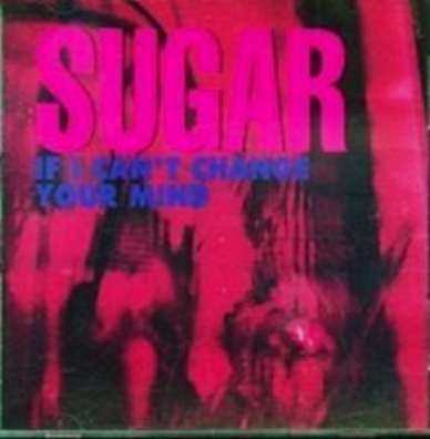 SUGAR CD S IF I CAN'T CHANGE YOUR MIND 2 ADV HUSKER DU