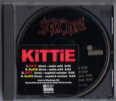 KITTIE CD S SPIT/SICK 4 TRK PROMO ONLY W/ LIVE & RADIO